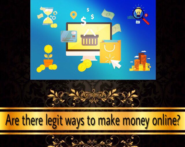 are there legit ways to make money online