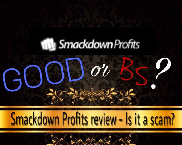 Is Smackdown Profits a scam