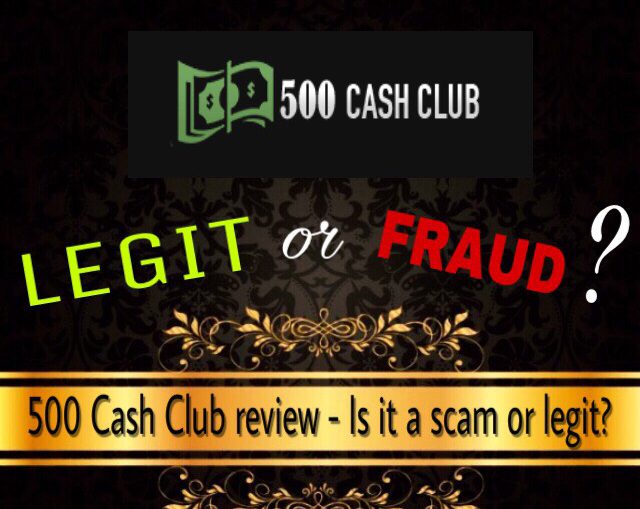 is 500 cash club a scam