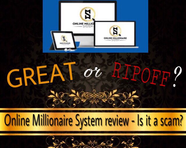is online millionaire system a scam