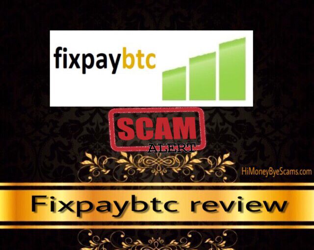 is fixpaybtc a scam