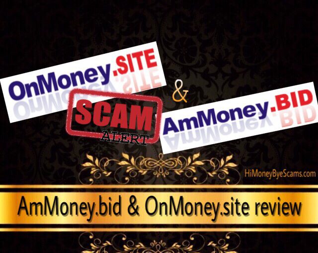 AmMoney.bid and OnMoney.site scam