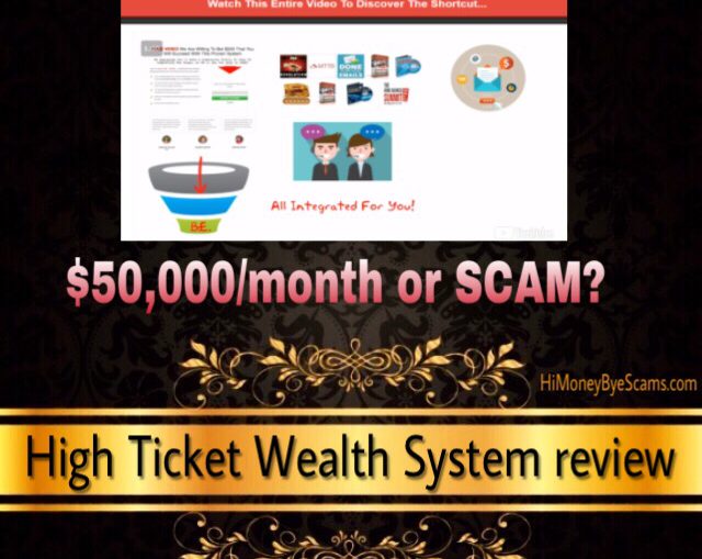 Is High Ticket Wealth System a scam?