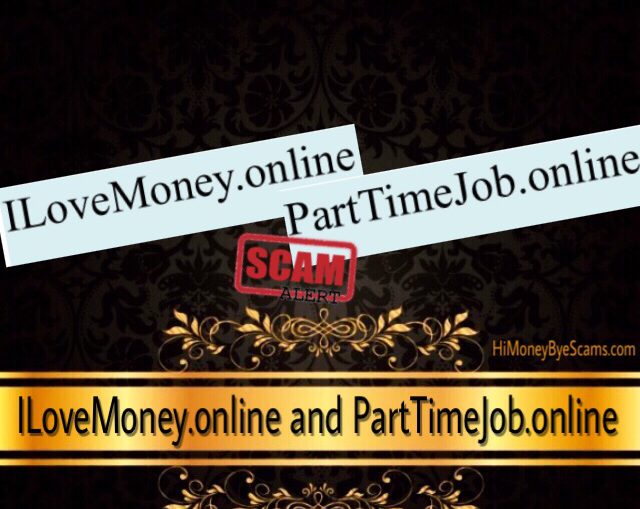 ILoveMoney.online and PartTimeJob.online scam