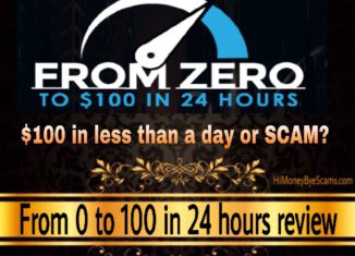 From Zero To $100 in 24 hours scam review