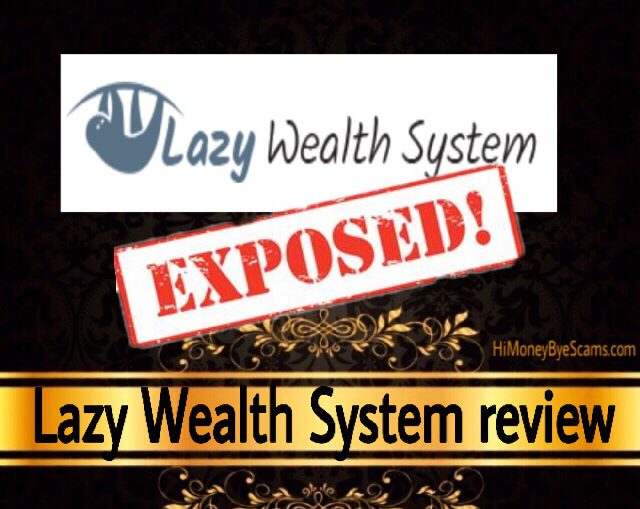 Lazy Wealth System review scam