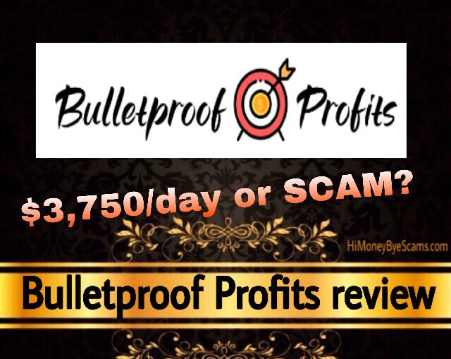 Bulletproof Profits review scam