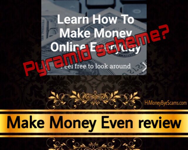 Make Money Even review scam