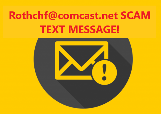 Rothchf@comcast.net review scam